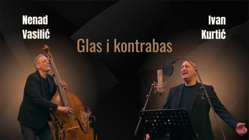 Nenad Vasilić i Ivan Kurtić — muzika Balkana u duetu glasa i kontrabasa